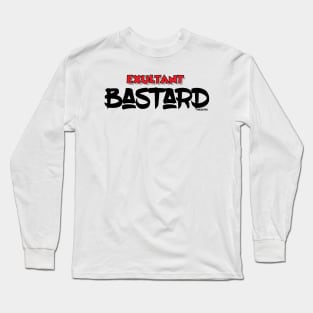 Exultant Bastard Long Sleeve T-Shirt